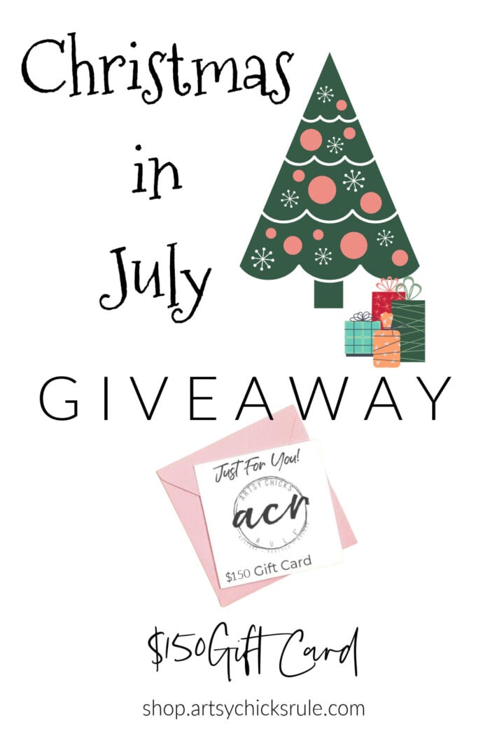 Christmas In July Giveaway! - Artsy Chicks Rule®